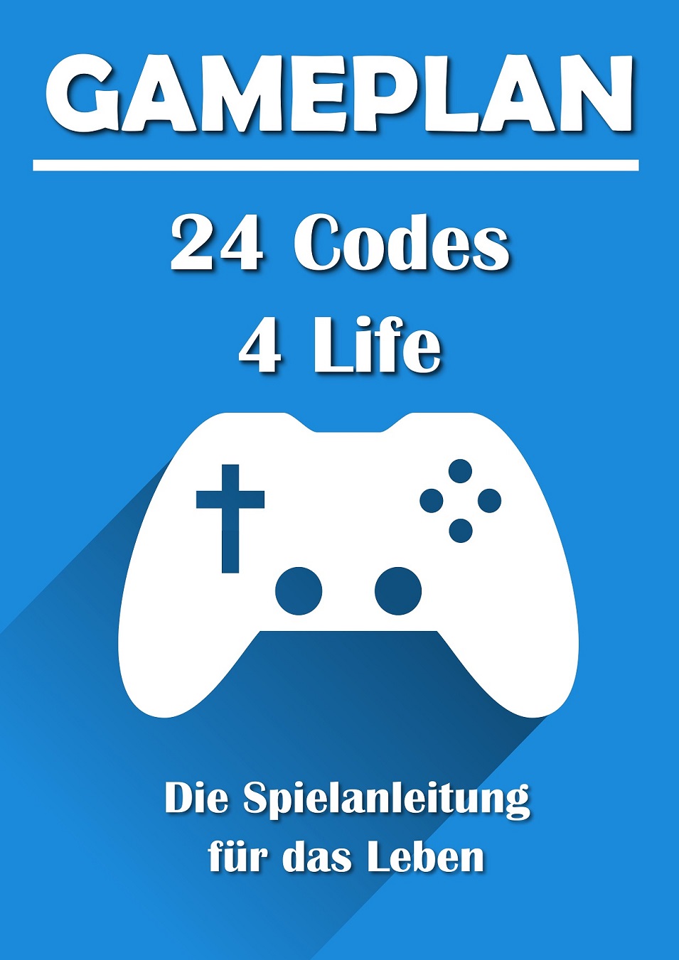 Gameplan – Spielanleitung für das Leben
